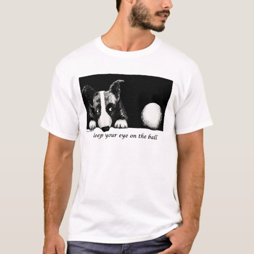 Keep your eye on the ball T_Shirt