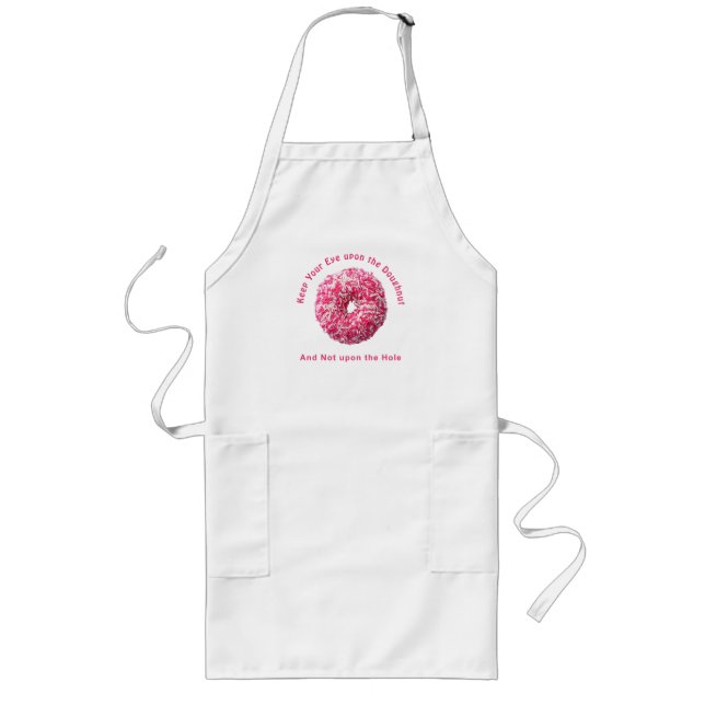 Keep your eye upon the Doughnut Long Apron (Front)