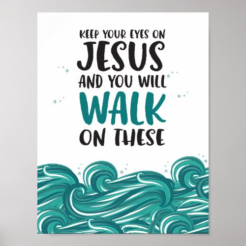 Keep Your Eyes on Jesus Poster