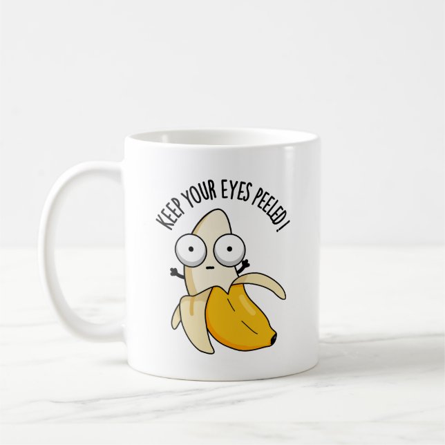 Keep Your Eyes Peeled Funny Banana Pun  Coffee Mug (Left)