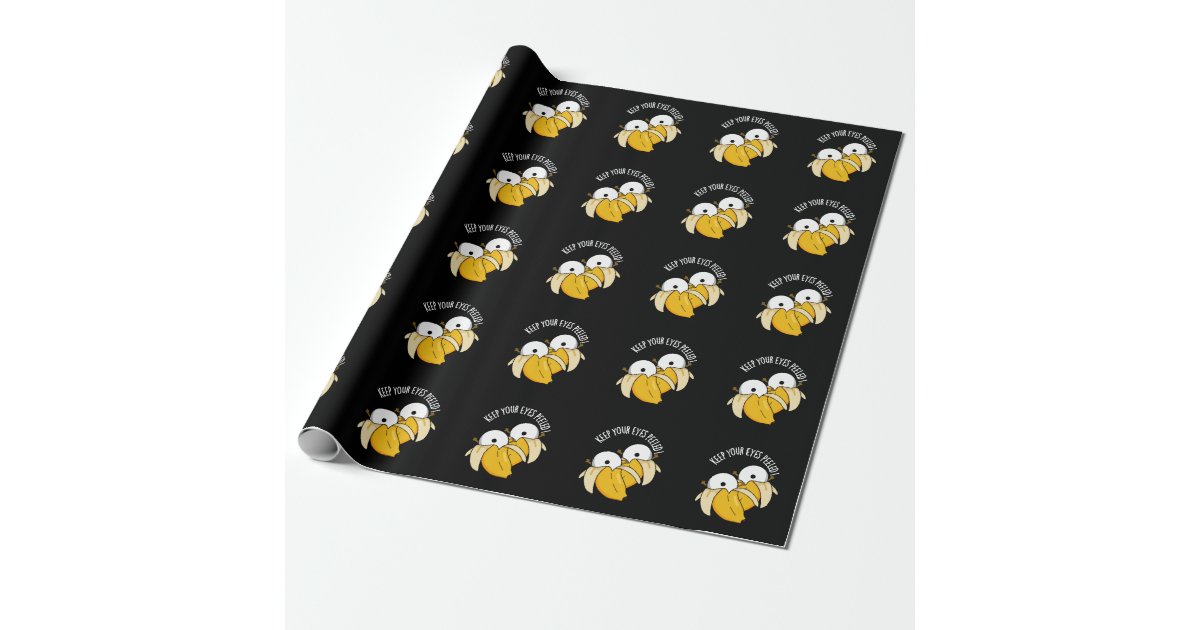 Keep Your Eyes Peeled Funny Eyeball Pun Dark BG Wrapping Paper | Zazzle