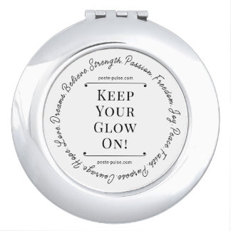 Keep Your Glow On! Compact Mirror
