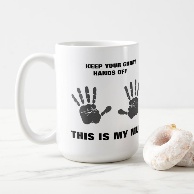 Keep Your Hands Off Mug - Large Size - 2 Sided (With Donut)