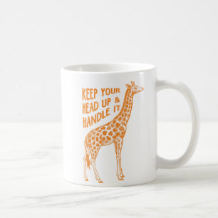 Keep Your Head Up Giraffe Coffee Mug