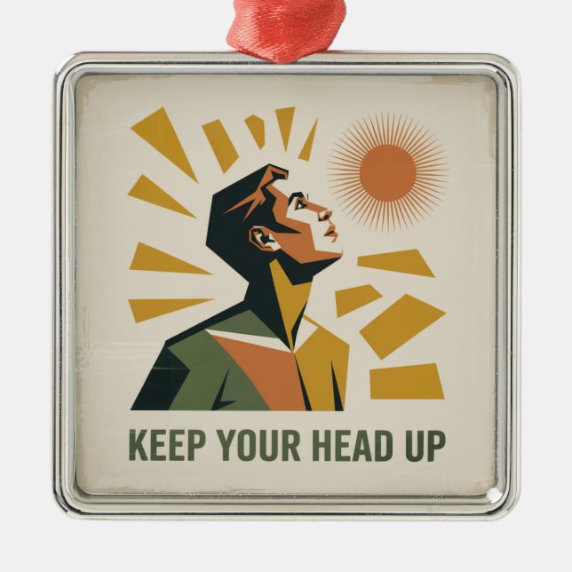 Keep Your Head Up Metal Ornament (Front)