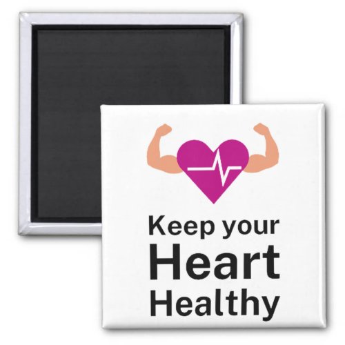 Keep your Heart Healthy Magnet