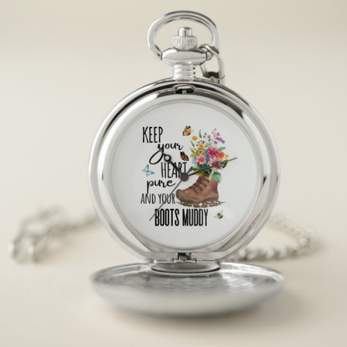 Keep Your Heart Pure and Your Boots Muddy Cute Pocket Watch