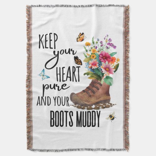 Keep Your Heart Pure and Your Boots Muddy Cute Throw Blanket