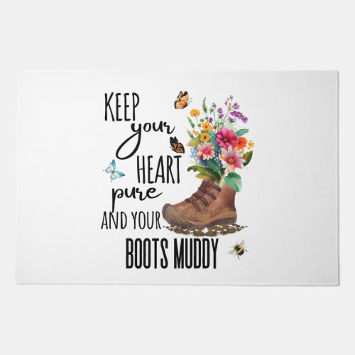 Keep Your Heart Pure and Your Boots Muddy Doormat