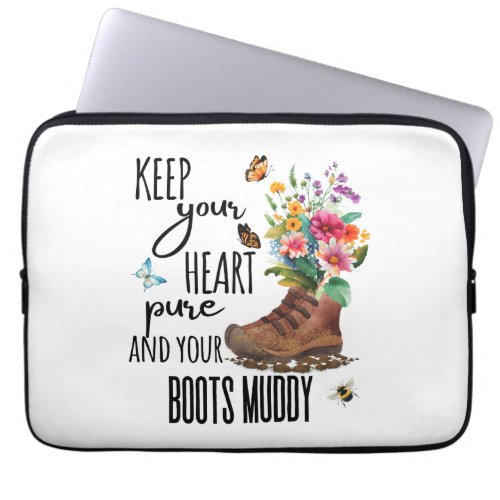 Keep Your Heart Pure and Your Boots Muddy Laptop Sleeve
