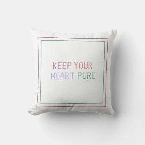 Keep Your Heart Pure Cherishes Inner Peace Throw Pillow