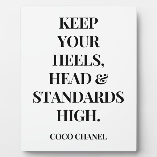 Keep Your Heels Head And Standards High _ Inspirat Plaque