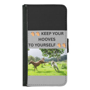 🐴🐴 KEEP YOUR HOOVES TO YOURSELF 🐴🐴 SAMSUNG GALAXY S5 WALLET CASE