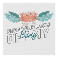 Keep Your Laws Off My Body
