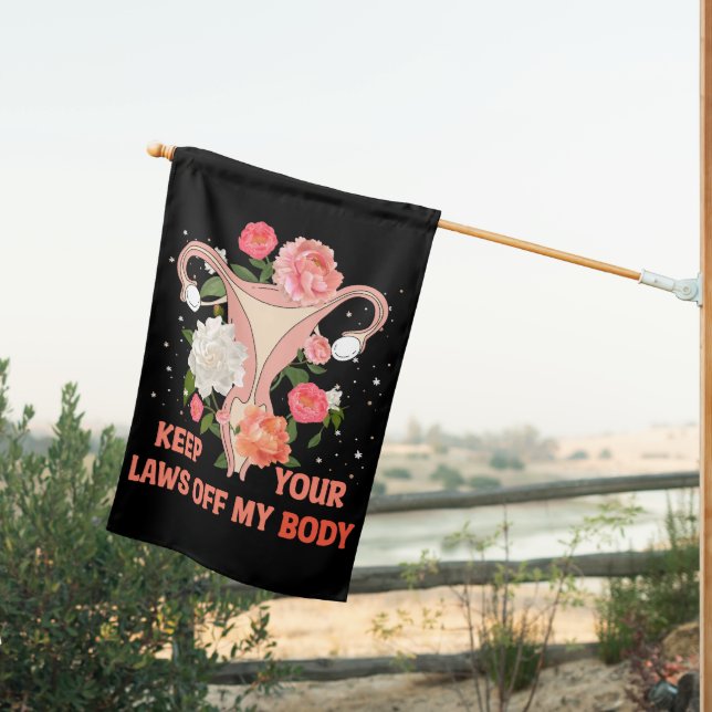 Keep Your Laws Off My Body House Flag (Insitu (Back))