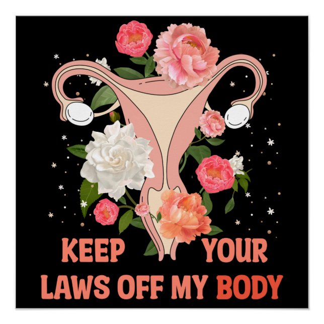 Keep Your Laws Off My Body Poster (Front)