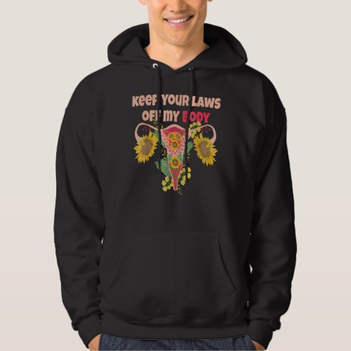 Keep Your Laws Off My Body Pro Choice Feminist Abo Hoodie