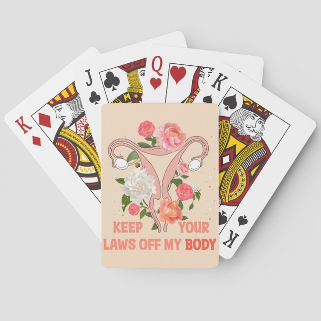 Keep Your Laws Off My Body | Pro-choice Poker Cards (Back)