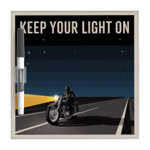 Keep Your Light On Dry Erase Board