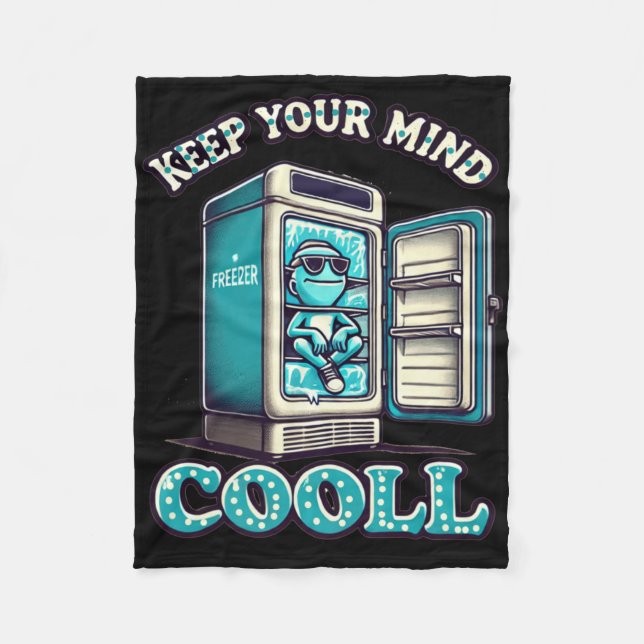 Keep Your Mind Cool Motivational Quote Sticker  Fleece Blanket (Front)