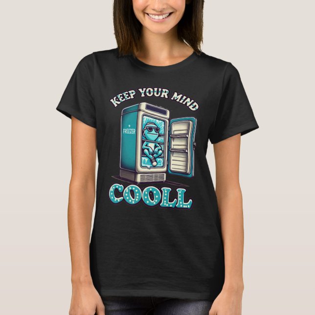 Keep Your Mind Cool Motivational Quote Sticker  T-Shirt (Front)