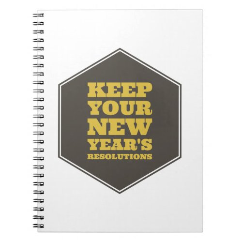 Keep Your New Years Resolutions Notebook