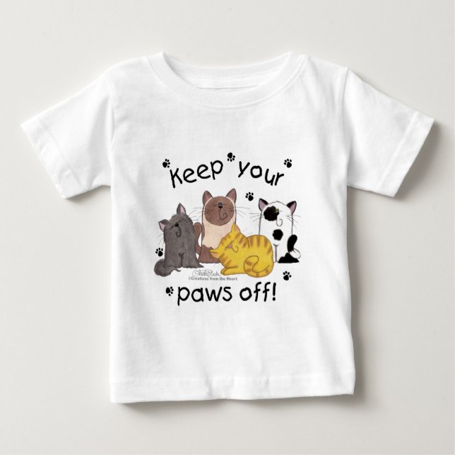 Keep Your Paws Off (cats) Baby T-Shirt (Front)