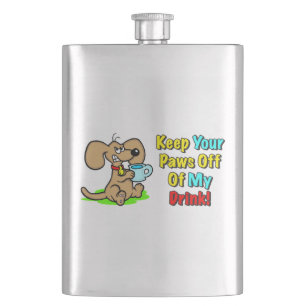 "Keep Your Paws Off Of My Drink!" Flask