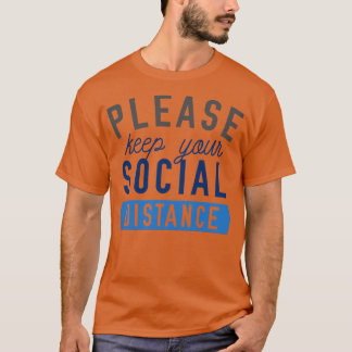 Keep Your Social Distance 1 T-Shirt