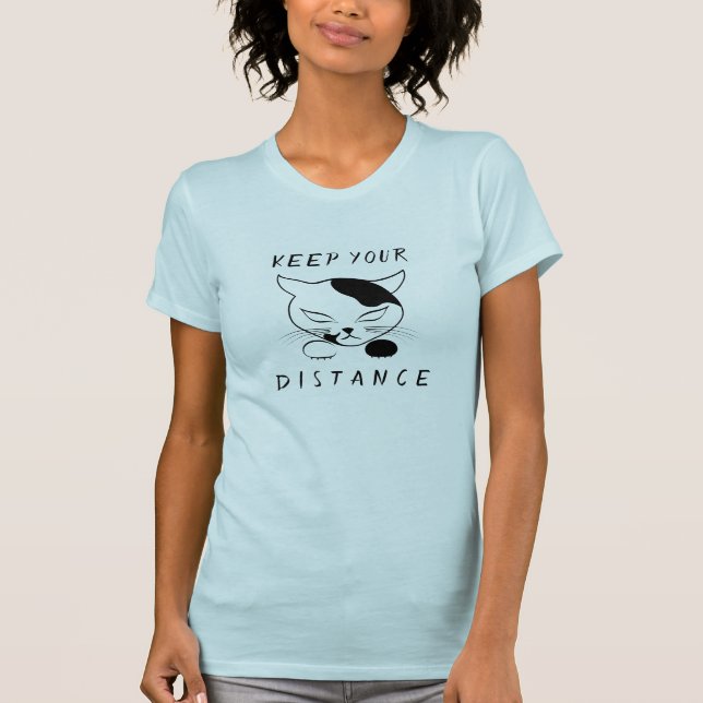 Keep Your Social Distance Kitty Cat T-Shirt (Front)