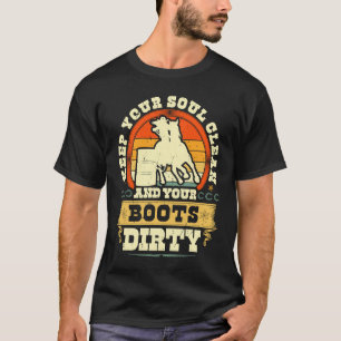 Keep Your Soul Clean Boots Dirty Cowgirl Retro Bar T-Shirt