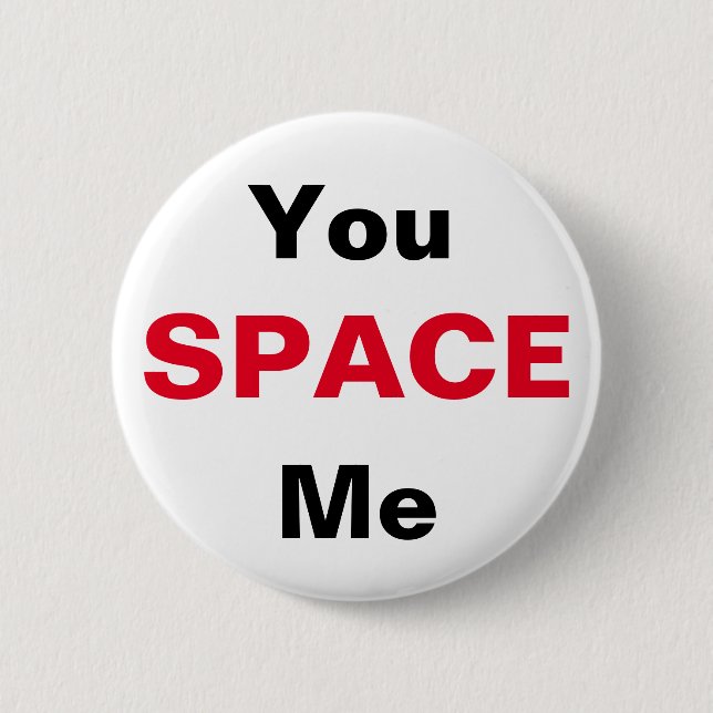 Keep Your Space Button (Front)