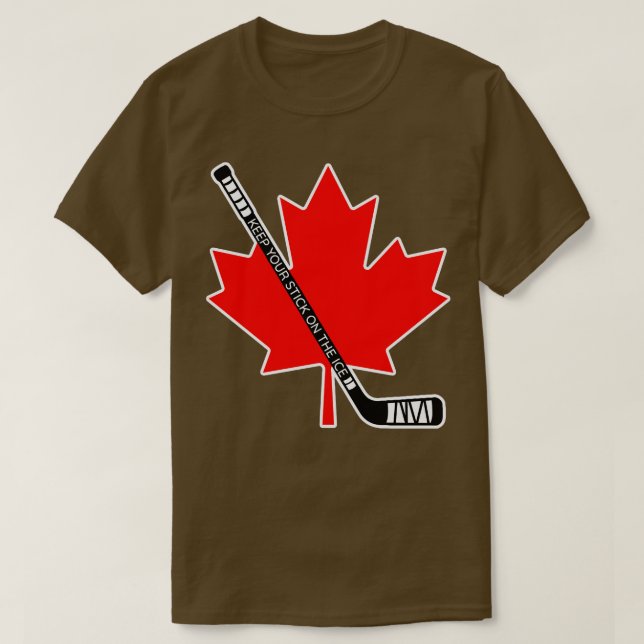 Keep Your Stick On The Ice Canada T-Shirt (Design Front)