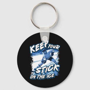 Keep Your Stick On The Ice, Hockey Player Saying, Keychain