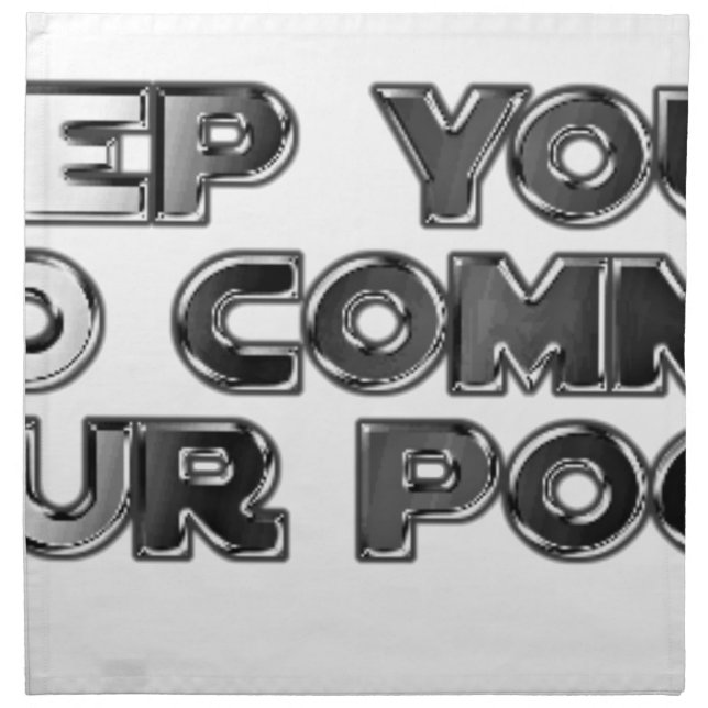 Keep your stupid comments cloth napkin (Front)