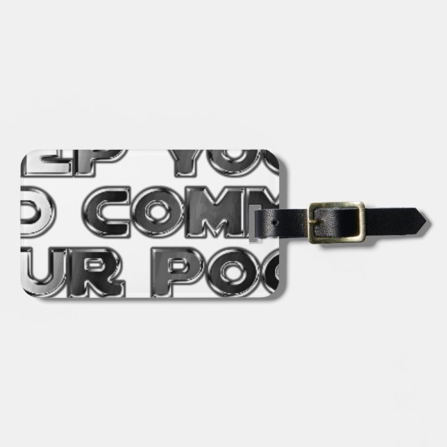 Keep your stupid comments luggage tag (Front Horizontal)