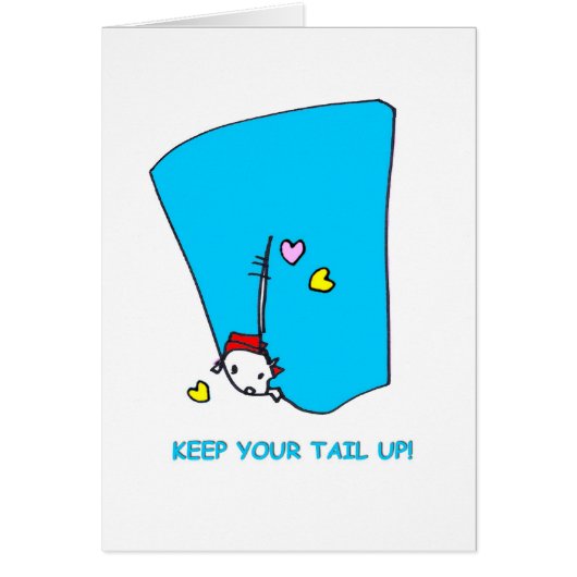 Keep Your Tail Up-On White-Blank Inside (Front)