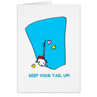 Keep Your Tail Up-On White-Blank Inside Cards