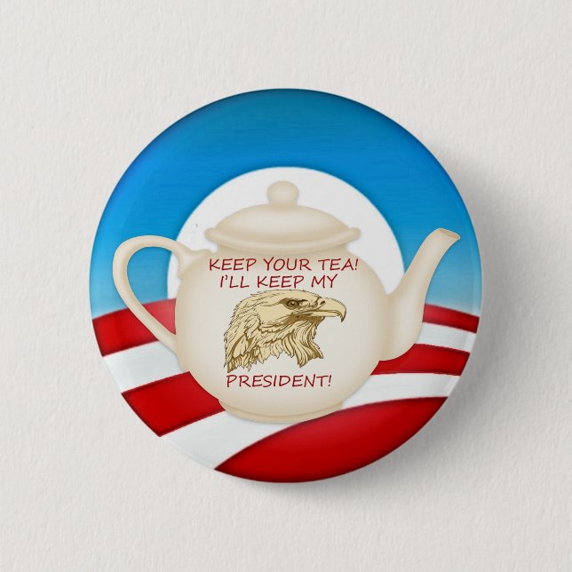 KEEP YOUR TEA! PINBACK BUTTON (Front)