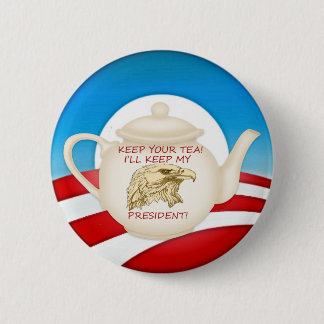 KEEP YOUR TEA! PINBACK BUTTON
