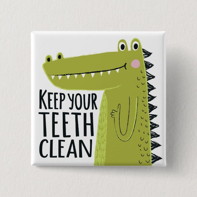 Keep Your Teeth Clean Button (Front)