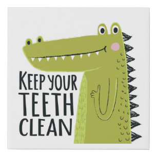 Keep Your Teeth Clean Faux Canvas Print