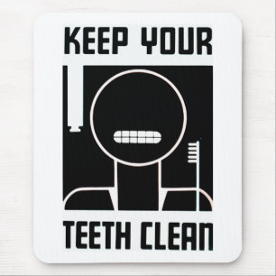 Keep Your Teeth Clean Mouse Pad