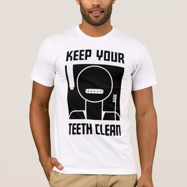 Keep Your Teeth Clean T-Shirt (Front)