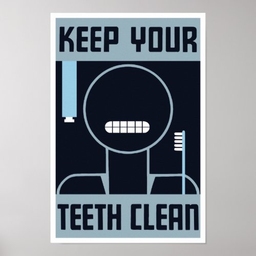 Keep Your Teeth Clean __ WPA Poster