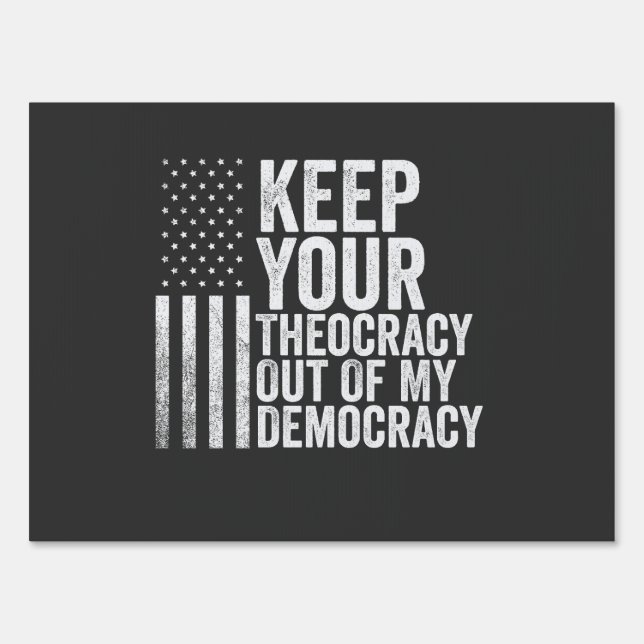 Keep Your Theocracy Our of my Democracy Harris  Sign (Front)