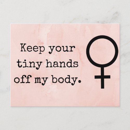 Keep your tiny hands off my body postcard