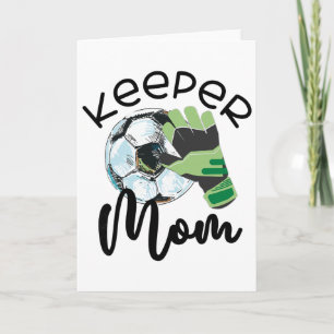 Keeper Mom, Goalkeeper Soccer Mama, Raising A Keep Card