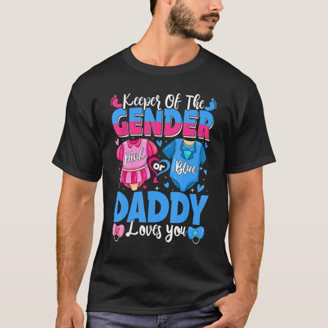 Keeper Of Gender Daddy Loves You Pink Or Blue Baby T-Shirt (Front)