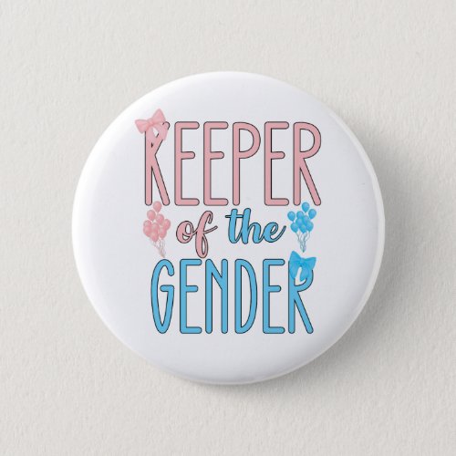 Keeper Of Gender Reveal Boy Girl Pink Blue Button